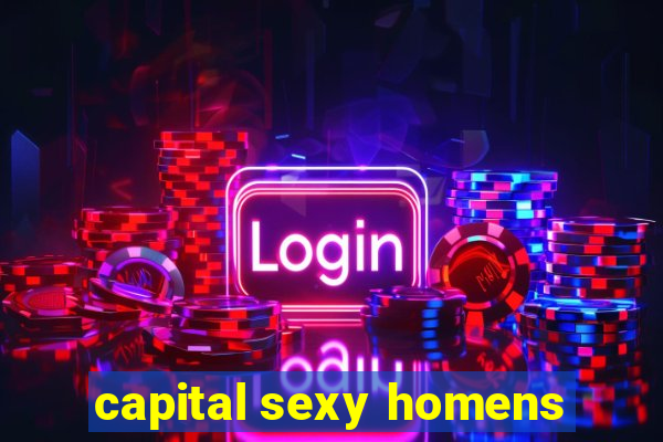 capital sexy homens